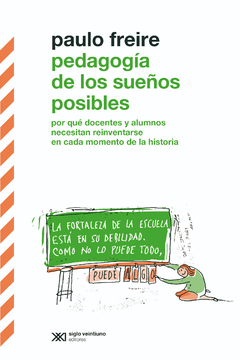 PEDAGOGIA DE LOS SUEÑOS POSIBLES.FREIRE, PAULO