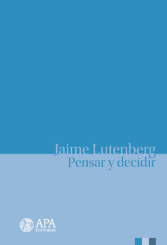 PENSAR Y DECIDIR.LUTENBERG, JAIME