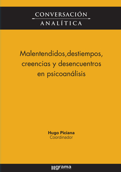 CONVERSACION ANALITICA XVII MALENTENDIDOS, DESTIEMPOS, CREEN.PICIANA, HUGO