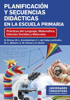 PLANIFICACION Y SECUENCIAS DIDACTICAS EN LAS ESCUELAS PRIMAR.BRICAS, B.