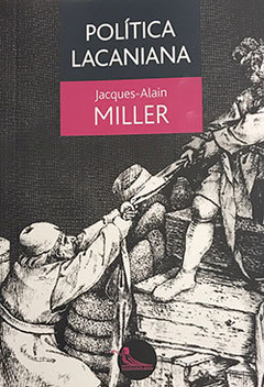 POLITICA LACANIANA.MILLER, JACQUES-ALAIN