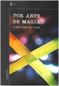 POR ARTE DE MAGIA.RODRIGUEZ LAMAS, RUBEN