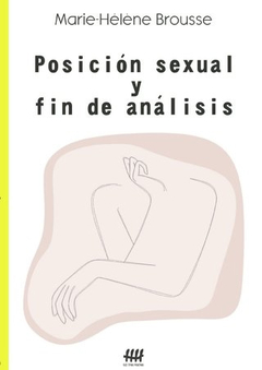 POSICION SEXUAL Y FIN DE ANALISIS.BROUSSE, MARIE HELENE