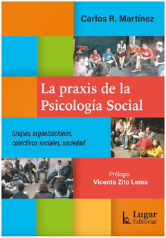 PRAXIS DE LA PSICOLOGIA SOCIAL, LA.MARTINEZ, CARLOS R.