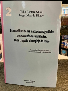 PSICOANALISIS DE LAS MUTILACIONES (2) GENITALES Y OTRAS COND.ADISSI, YAKO ROMAN