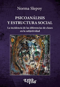PSICOANALISIS Y ESTRUCTURA SOCIAL, INCIDENCIA DE LAS DIFEREN.SLEPOY, NORMA
