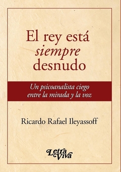 REY ESTA SIEMPRE DESNUDO, EL.ILEYASSOFF, RICARDO RAFAEL