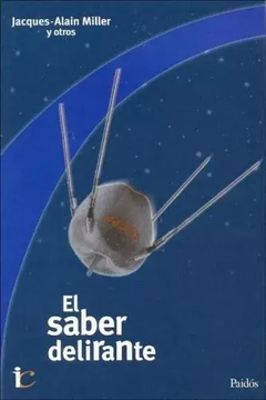 SABER DELIRANTE, EL.MILLER, JACQUES ALAIN