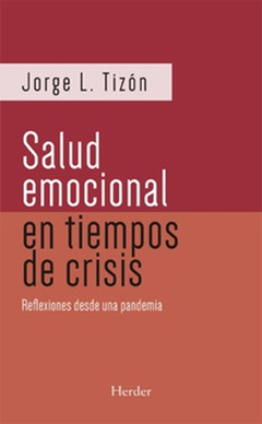 SALUD EMOCIONAL EN TIEMPOS DE CRISIS.TIZON, JORGE L.