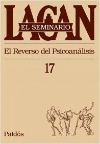 SEMINARIO, EL 17 REVERSO DEL PSICOANALISIS..LACAN, JACQUES