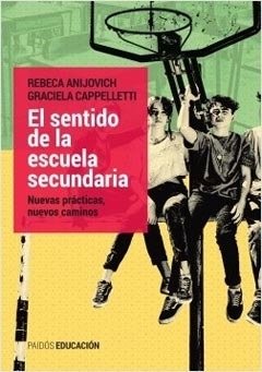 SENTIDO DE LA ESCUELA SECUNDARIA, EL.ANIJOVICH, REBECA