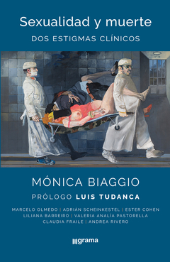 SEXUALIDAD Y MUERTE: DOS ESTIGMAS CLINICOS.BIAGGIO, MONICA