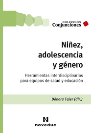 NIÑEZ, ADOLESCENCIA Y GENERO.TAJER, DEBORA