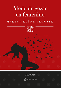 MODO DE GOZAR EN FEMENINO.BROUSSE, MARIE-HELENE