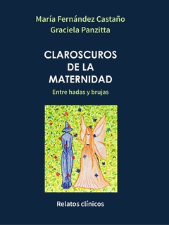 CLAROSCUROS DE LA MATERNIDAD.FERNANDEZ CASTAÑO, MARIA