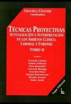 TECNICAS PROYECTIVAS 2 (ACTUALIZACION E INTERPRETACION EN LO.CELENER, GRACIELA