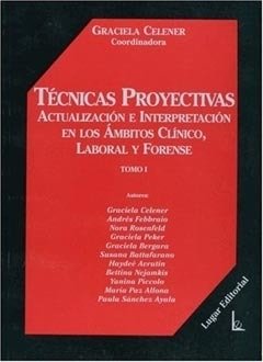 TECNICAS PROYECTIVAS 1 (ACTUALIZACION E INTERPRETACION E LOS.CELENER, GRACIELA