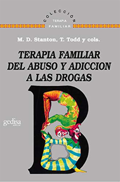 TERAPIA FAMILIAR DEL ABUSO Y ADICCION.STANTON M.D. - TODD T.C. Y COL