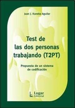 TEST DE LAS DOS PERSONAS TRABAJANDO (T2PT).KANEKO AGUILAR, JUAN J.