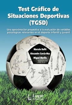 TEST GRAFICO DE SITUACIONES DEPORTIVAS (TGSD).ROFFE, MARCELO