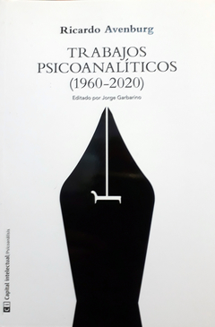 TRABAJOS PSICOANALITICOS (1960-2020).AVENBURG, RICARDO