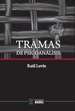 TRAMAS DE PSICOANALISIS.LEVIN, RAUL