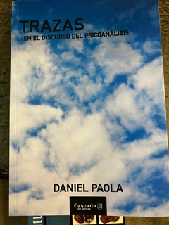 TRAZAS...EN EL DISCURSO DEL PSICOANALISIS.PAOLA, DANIELA