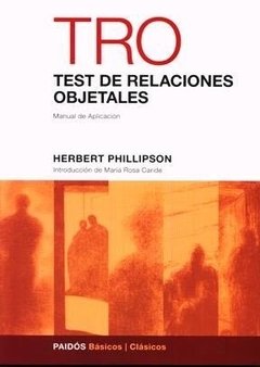 TRO (TEST DE RELACIONES OBJETALES-EQUIPO COMPLETO.PHILLIPSON, HERBERT