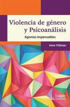 VIOLENCIA DE GENERO Y PSICOANALISIS.FRIDMAN, IRENE