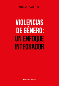 VIOLENCIAS DE GENERO: UN ENFOQUE INTEGRADOR.CALELLO, TOMAS