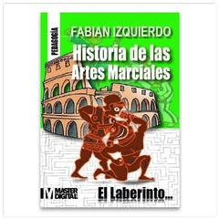 HISTORIA DE LAS ARTES MARCIALES - FABIÁN IZQUIERDO