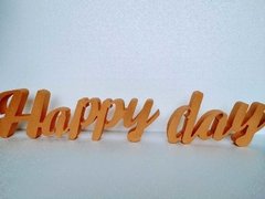 Cartel Happy Day de 5cm de espesor en internet