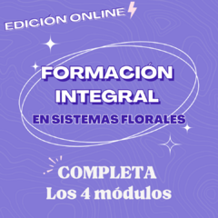 FORMACIÓN INTEGRAL EN SISTEMAS FLORALES ONLINE - COMPLETA