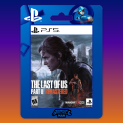 The Last of Us Part II Remastered Ps5