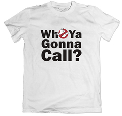 Who Ya Gonna Call Ghostbusters - Remera