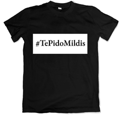 remera frase te pido mildis #tepidomildis negra