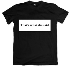 Remera frase series the office michael scott that's what she said negra
