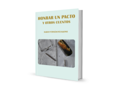 Honrar un pacto y otros cuentos