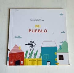 libro Mi pueblo | Leandro Perez