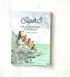 Libro | Las super 8 un misterioso comienzo | Melina Pogorelsky