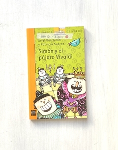 Libro | Simón y el pájaro Vivaldi | El barco de vapor | Ariel Barchilon y Patricia Saurez - comprar online