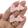 Aplique Barbie Escrita Rosa Bebe com Branco Acrílico 4 cm (2 unds)