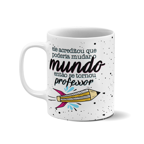 Você Tem o Poder de Mudar o Mundo Caneca Personalizada