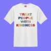 Remeras TREAT PEOPLE WITH KINDNESS COLORES TPWK