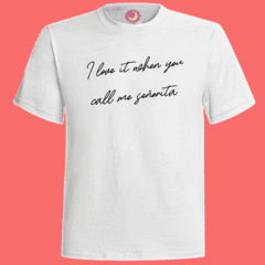 Remera I LOVE IT WHEN YOU CALL ME SEÑORITA