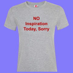 Remera NO INSPIRATION TODAY SORRY - comprar online