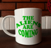 Taza THE ALIENS ARE COMING