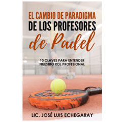 Libro El Cambio de Paradigma de los Profesores de Pádel