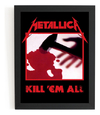 Quadro Banda Metallica Kill 'em All Poster Moldura 44x32cm