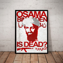 Quadro Arte Osama Bin Laden Is Dead? - comprar online